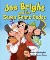 Joe Bright and the Seven Genre Dudes [With Reproducible Lessons] - Jackie Mims Hopkins, John Manders