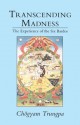 Transcending Madness: The Experience of the Six Bardos (Dharma Ocean Series) - Chögyam Trungpa