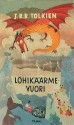 Lohikäärmevuori eli Erään hoppelin matka sinne ja takaisin - J.R.R. Tolkien, Risto Pitkänen, Tove Jansson