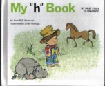 My "h" Book - Jane Belk Moncure, Colin King