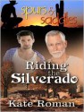 Riding the Silverado - Kate Roman