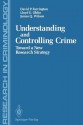 Understanding and Controlling Crime: Toward a New Research Strategy - David P. Farrington, James Q. Wilson, Lloyd E. Ohlin