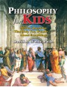 Philosophy for Kids: 40 Fun Questions That Help You Wonder About Everything! - David White