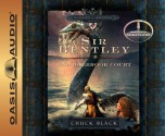 Sir Bentley and Holbrook Court (Library Edition) - Chuck Black, Andy Turvey, Dawn Marshall, Fran Churchill