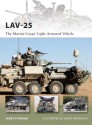 LAV-25: The Marine Corps' Light Armored Vehicle - James D'Angina, Henry Morshead