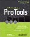 The Musician's Guide to Pro Tools - John Keane, Roger Stewart