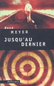 Jusqu'au dernier - Deon Meyer, Robert Pépin