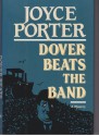 Dover Beats the Band: A Detective Chief Inspector Wilfred Dover Novel - Joyce Porter