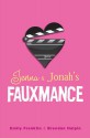 Jenna & Jonah's Fauxmance - Emily Franklin, Brendan Halpin