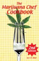 The Marijuana Chef Cookbook - S.T. Oner