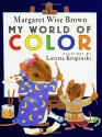 My World of Color - Margaret Wise Brown, Loretta Krupinski