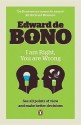 I Am Right, You Are Wrong - Edward De Bono