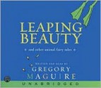 Leaping Beauty CD: Leaping Beauty CD - Gregory Maguire