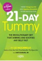 21-Day Tummy: The Revolutionary Diet that Soothes and Shrinks any Belly Fast (Kindle Edition with Audio/Video) - Liz Vaccariello