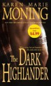 The Dark Highlander - Karen Marie Moning