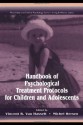 Handbook of Psychological Treatment Protocols for Children and Adolescents (Personality & Clinical Psychology) - Vincent B. Van Hasselt