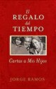 El Regalo del Tiempo - Jorge Ramos