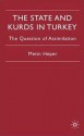 State and Kurds in Turkey: The Question of Assimilation - Metin Heper