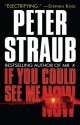 If You Could See Me Now - Peter Straub