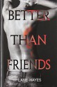 Better Than Friends - Lane Hayes