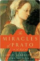 The Miracles of Prato - Laurie Lico Albanese, Laura Morowitz