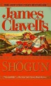 Shogun: A Novel of Japan - James Clavell