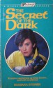 The Secret of the Dark - Barbara Steiner