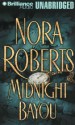 Midnight Bayou - Nora Roberts