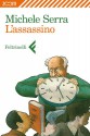 L'assassino - Michele Serra