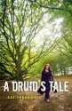 A Druid's Tale - Cat Treadwell