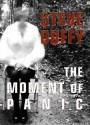 The Moment of Panic [hc] - Steve Duffy