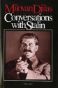 Conversations with Stalin - Milovan Djilas, Michael B. Petrovich