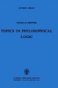 Topics in Philosophical Logic - Nicholas Rescher