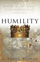 Humility: For the LORD takes delight in his people, he crowns the humble with salvation. Psalm 149:4 - C. Peter Wagner