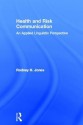 Health and Risk Communication: An Applied Linguistic Perspective - Rodney Jones