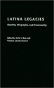 Latina Legacies: Identity, Biography, and Community - Vicki L. Ruiz, Virginia Sanchez Korrol