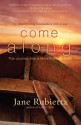 Come Along: The Journey into a More Intimate Faith - Jane Rubietta