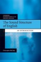 The Sound Structure of English: An Introduction - Chris Mccully