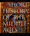 A Short History of the Middle Ages: Volume I: From C.300 to C.1150 - Barbara H. Rosenwein