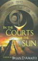 In the Courts of the Sun - Brian D'Amato