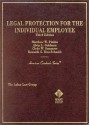 Legal Protection For The Individual Emplyee (American Casebook Series) - Alvin L. Goldman, Kenneth G. Dau-Schmidt, Clyde W. Summers