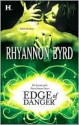 Edge of Danger - Rhyannon Byrd