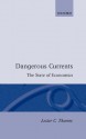 Dangerous Currents: The State of Economics - Lester Carl Thurow