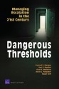 Dangerous Thresholds: Managing Escalation in the 21st Century - Forrest E. Morgan, Roger Cliff, Evan S. Medeiros, Karl P. Mueller, Kevin L. Pollpeter