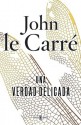 Una verdad delicada - John le Carré