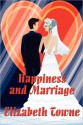 HAPPINESS AND MARRIAGE - Elizabeth Towne