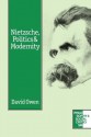 Nietzsche, Politics and Modernity - David Owen