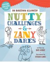 No Boredom Allowed!: Nutty Challenges & Zany Dares - Bob Longe, Ethan Long