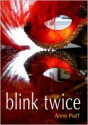 Blink Twice - Anna Piaff