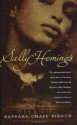 Sally Hemings - Barbara Chase-Riboud